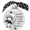 Whitehurst Balls>4" Black And White Christmas Ball Ornament With A Teacher Is A Gift Print
